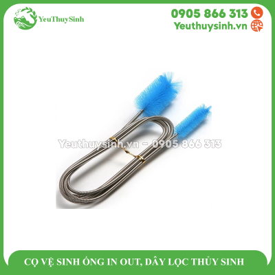 CỌ VỆ SINH ỐNG IN OUT, DÂY LỌC THỦY SINH