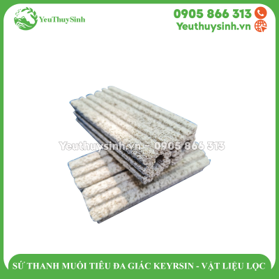 SỨ THANH MUỐI TIÊU ĐA GIÁC KEYRSIN - VẬT LIỆU LỌC NƯỚC